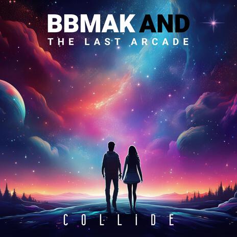 Collide ft. The Last Arcade | Boomplay Music