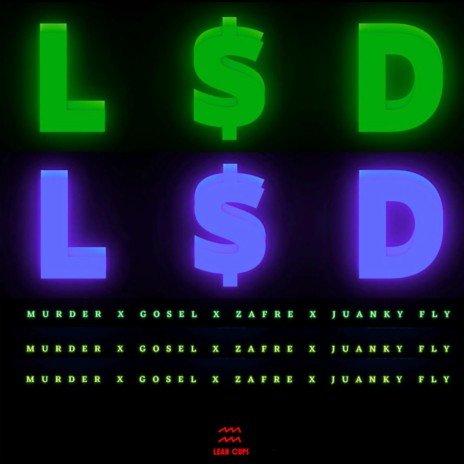 LSD ft. Murder, Gosel, Zafre & Juanky Fly