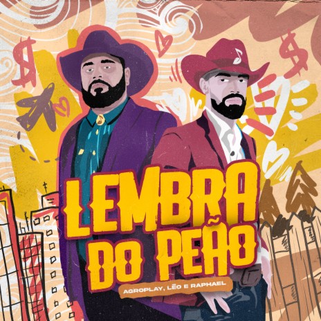 Lembra do Peão (AgroPlay Verão) ft. Léo & Raphael | Boomplay Music