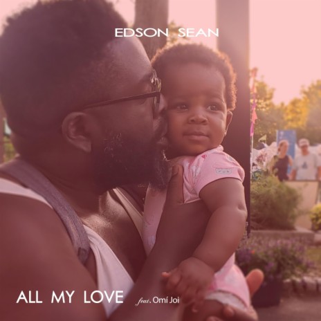 All My Love ft. Omi Joi | Boomplay Music