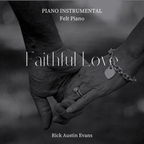 Faithful Love (Felt Piano) | Boomplay Music