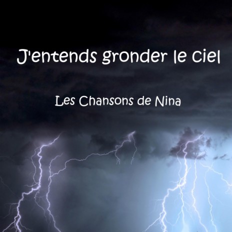 J'entends gronder le ciel