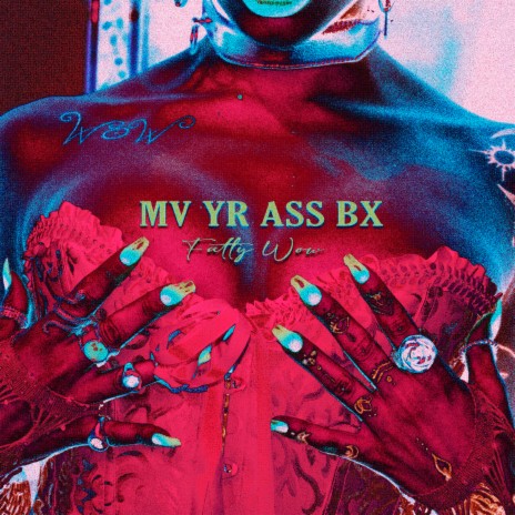 Mv Yr Ass Bx | Boomplay Music