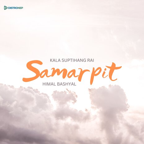 Samarpit ft. Himal Bashyal | Boomplay Music