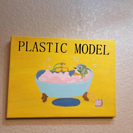 Plastic Model | Boomplay Music