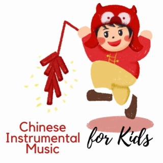 Chinese Instrumental Music for Kids