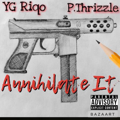 Annihilate it ft. YG Riqo | Boomplay Music