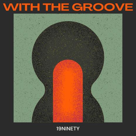 With The Groove | Boomplay Music