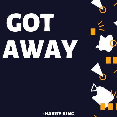 Got Away | Boomplay Music