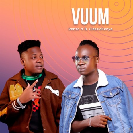 Vuum ft. B Classic Kenya | Boomplay Music