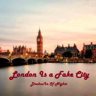 London is a Fake City