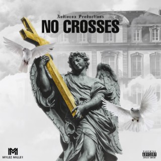 No Crosses ft. Tonez lyrics | Boomplay Music