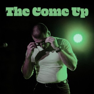 The Come Up lyrics | Boomplay Music