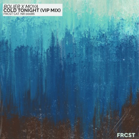 Cold Tonight (VIP Extended Mix) ft. MOYA