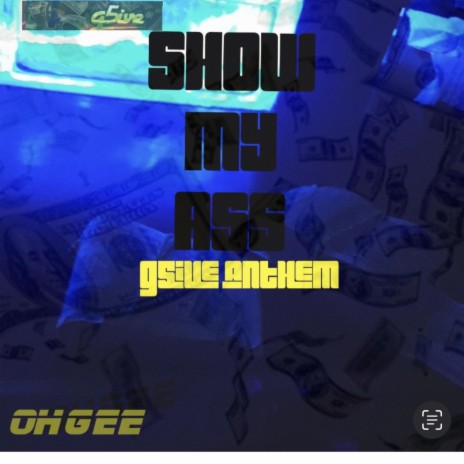 Show My Ass (G5ive Anthem) ft. Juanito Jones on da beat