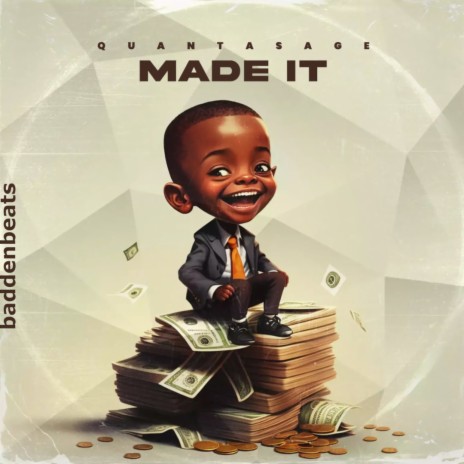 Made it ft. QUANTASAGE | Boomplay Music