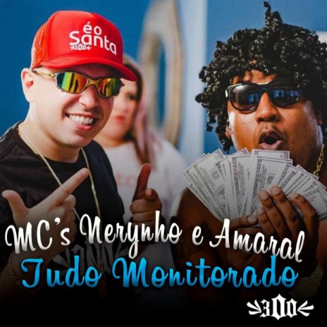 Tudo Monitorado ft. Mc Nerynho | Boomplay Music