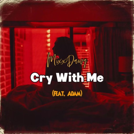 Cry With Me ft. Adam