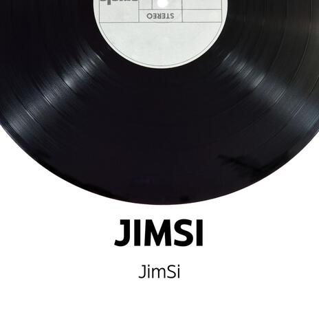 JimSi | Boomplay Music