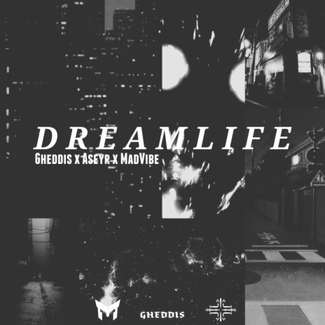 Dream life ft. Gheddis | Boomplay Music