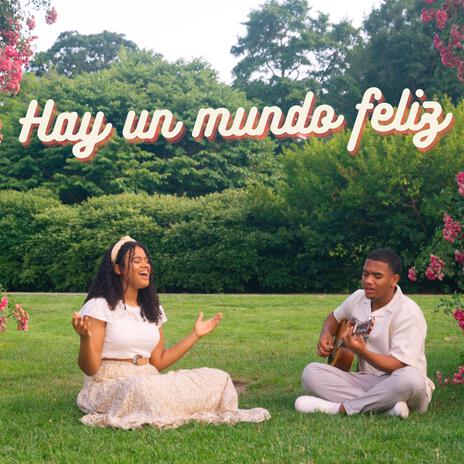 Hay un mundo feliz | Boomplay Music