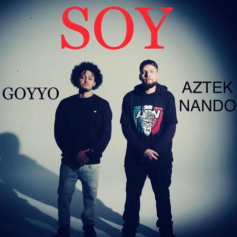 Soy ft. Aztek Nando | Boomplay Music