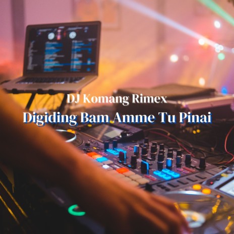 Digiding Bam Amme Tu Pinai | Boomplay Music