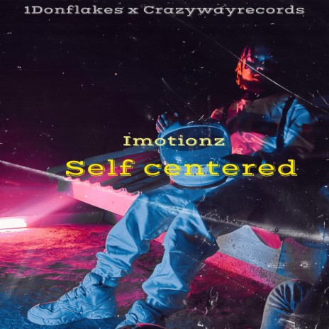 imotionz ft Donflakes- Self Centered