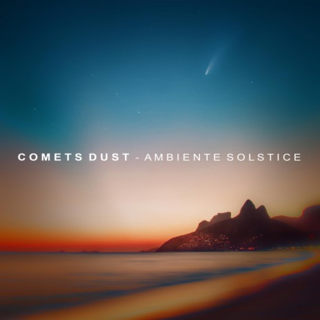 Comet's Dust (Ambiente Solstice)