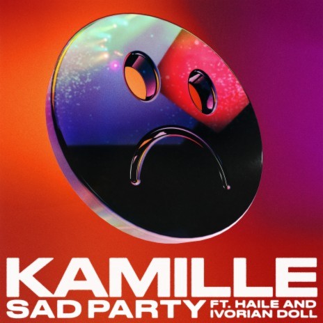 Sad Party (feat. Haile & Ivorian Doll) | Boomplay Music