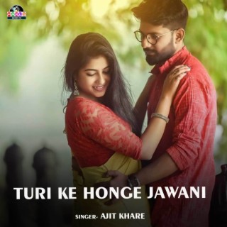 Turi Ke Honge Jawani