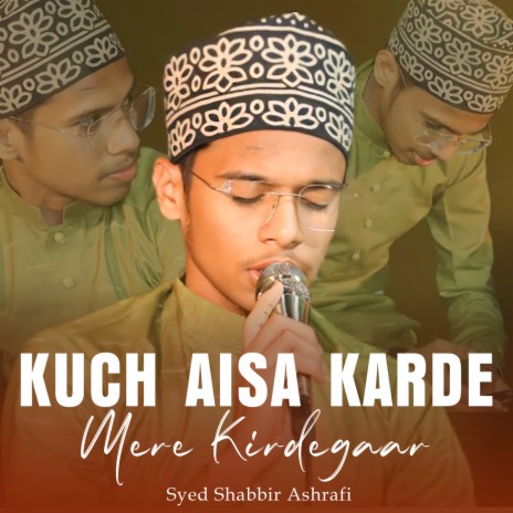 Kuch Aisa Karde Mere Kirdegaar | Boomplay Music