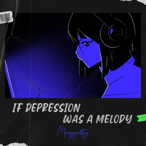 If Depression Was A Melody | Boomplay Music