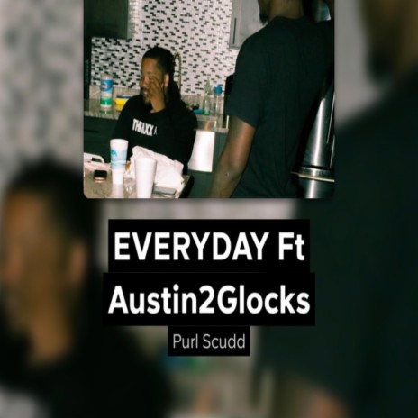 Everyday ft. Austin2Glocks | Boomplay Music