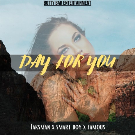 Day for You ft. Smart boy & Famous | Boomplay Music