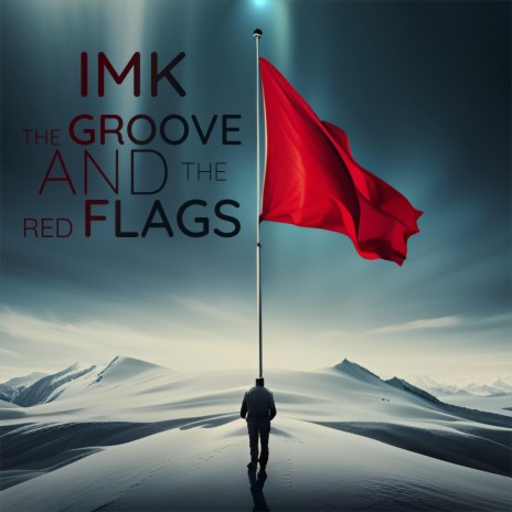 The Groove and The Red Flags | Boomplay Music