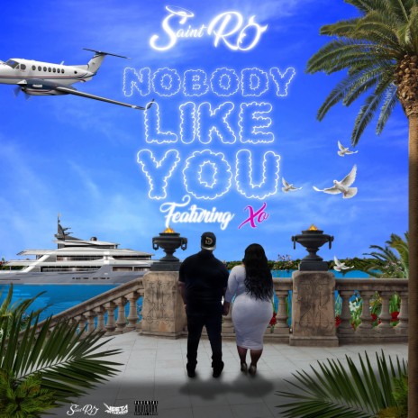 Nobody Like You (feat. XO) | Boomplay Music