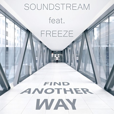 Find Another Way (Dance Extended Mix) ft. Freeze