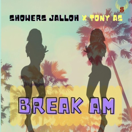 Break Am (feat. Tony As) | Boomplay Music