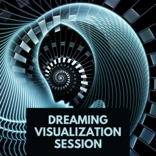 Dreaming Visualization Session