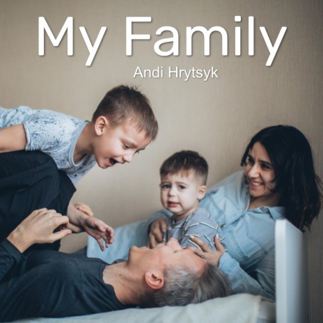 My Family | Boomplay Music