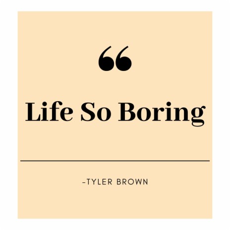 Life So Boring | Boomplay Music