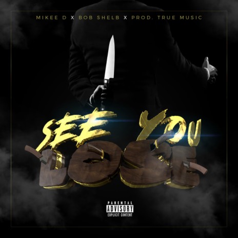 See You Lose (feat. Bob Shelb & True Music Vic) | Boomplay Music