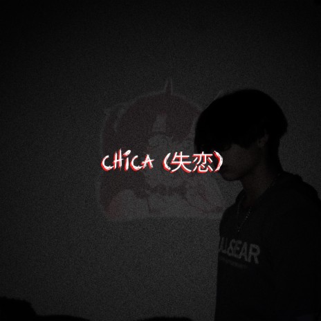 Chica (失恋) | Boomplay Music