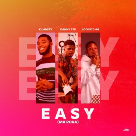 Easy (Ma Rora) ft. Danny Tee & Locosco GG | Boomplay Music