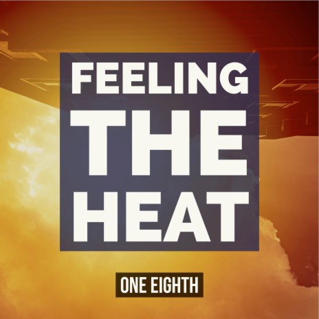 Feeling the Heat | Boomplay Music