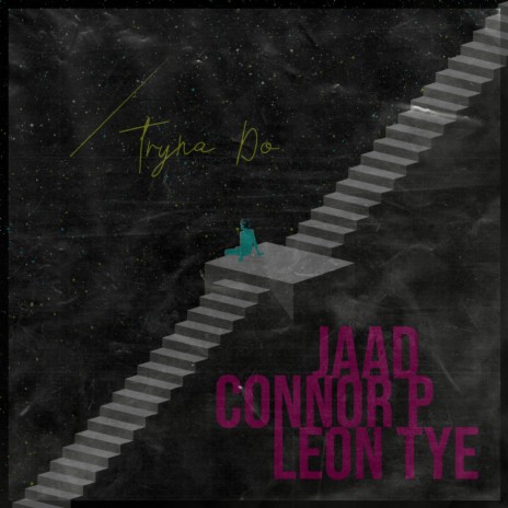 Tryna Do ft. Connor Porteous & JAAD