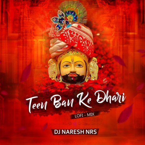 Teen Ban Ke Dhari (LoFi Mix) | Boomplay Music