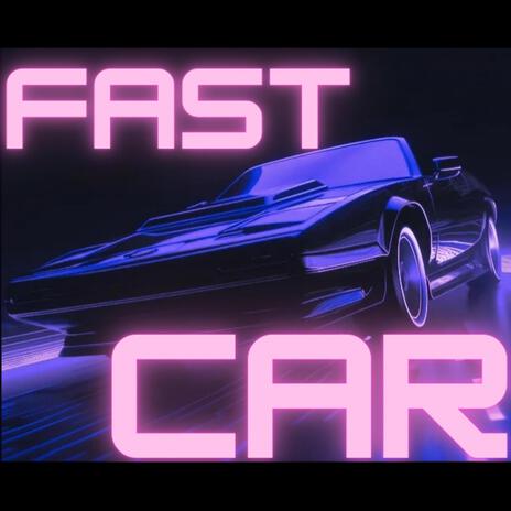 Fast car | Boomplay Music