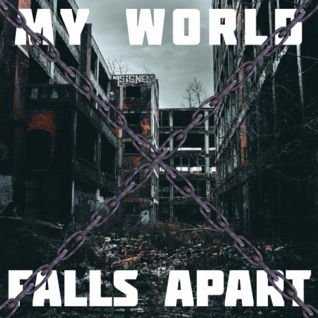 My World Falls Apart | Boomplay Music